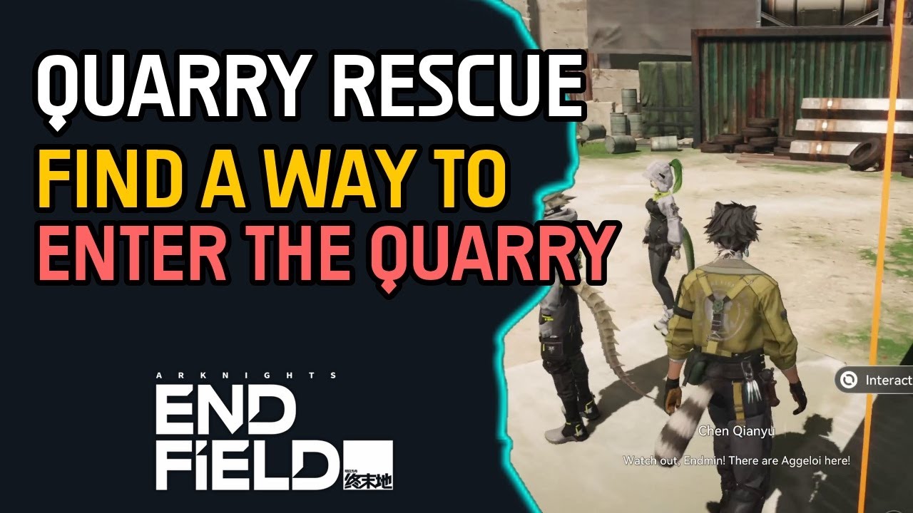 Quarry Rescue - Find a way to enter the Quarry Arknights Endfield