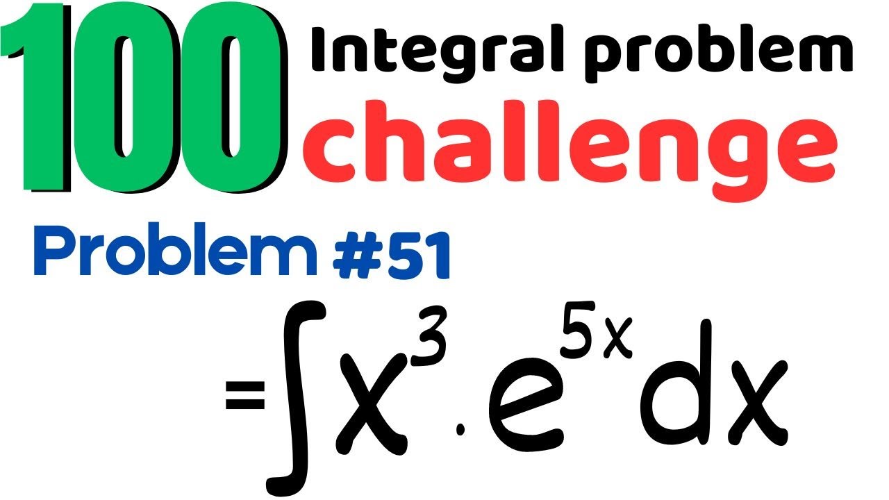 100 Integration Problems Challenge: Ultimate Calculus Solutions ...