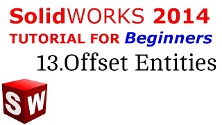 Celebrity SolidWorks Tutorial For Beginners 13.Offset Entities Wealth