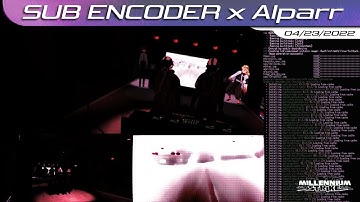SUB ENCODER x Alparr w/ Twitch Chat (MS: GALAXY BLAST, 04/23/2022)