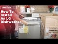 How To Install An LG Dishwasher - Installation