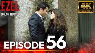 Ezel  Episode 56 | English Sub  Long Version | 4K