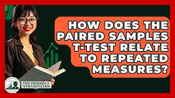 How Does The Paired Samples T-test Relate To Repeated Measures? - The Friendly Statistician