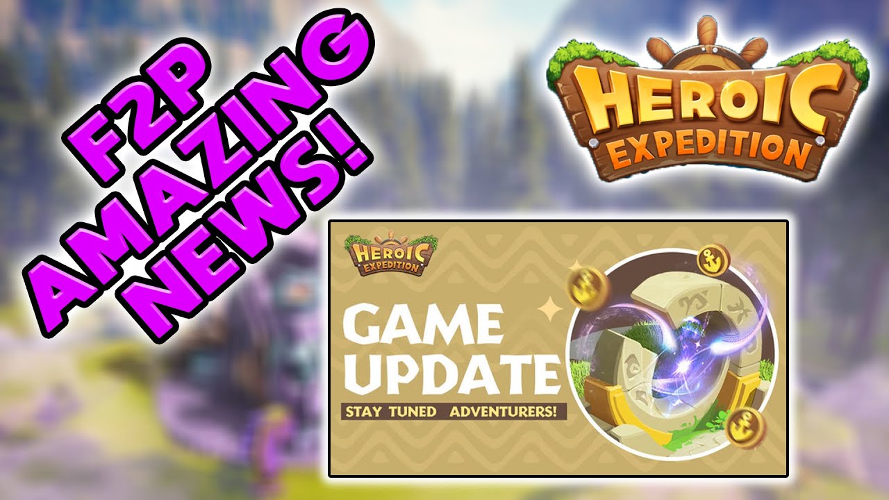 Heroic Expedition - NEW UPDATE!  World Boss EVENT!  Expedition EVENT!  F2P Players Rejoice!!!