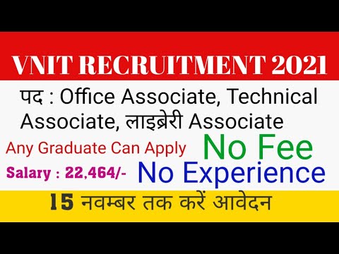 VNIT Recruitment 2021 For Office, Technical and Library associate, Apply now No Fee, Salary 22464,