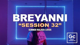 Breyanni - Session 32 | GC Presents: Live Session