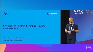 AWS Summit Tel Aviv 2023 - Securing EKS Clusters & Lambda Functions with Panoptica (DMO304)