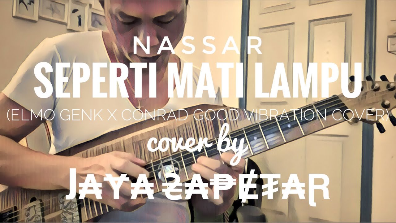 Seperti Mati Lampu - (cover by Jaya Sapetar)