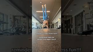 Fitness can be FUN move your body in ways that you enjoy #fitnessmotivation #handstands #workout