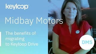 Midbay Motors - Keyloop Drive - The benefits of migrating to Keyloop Drive