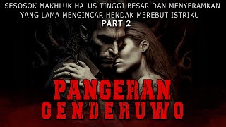 KISAH NGERI - SELAMAT DARI PETAKA - BERSETUBUH DENGAN PANGERAN GENDERUWO