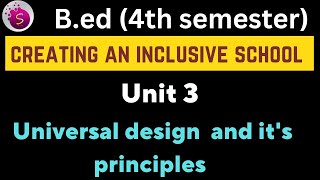 Universal design and it's principles / unit 3 / creating an inclusive school / b.ed /4 th semester