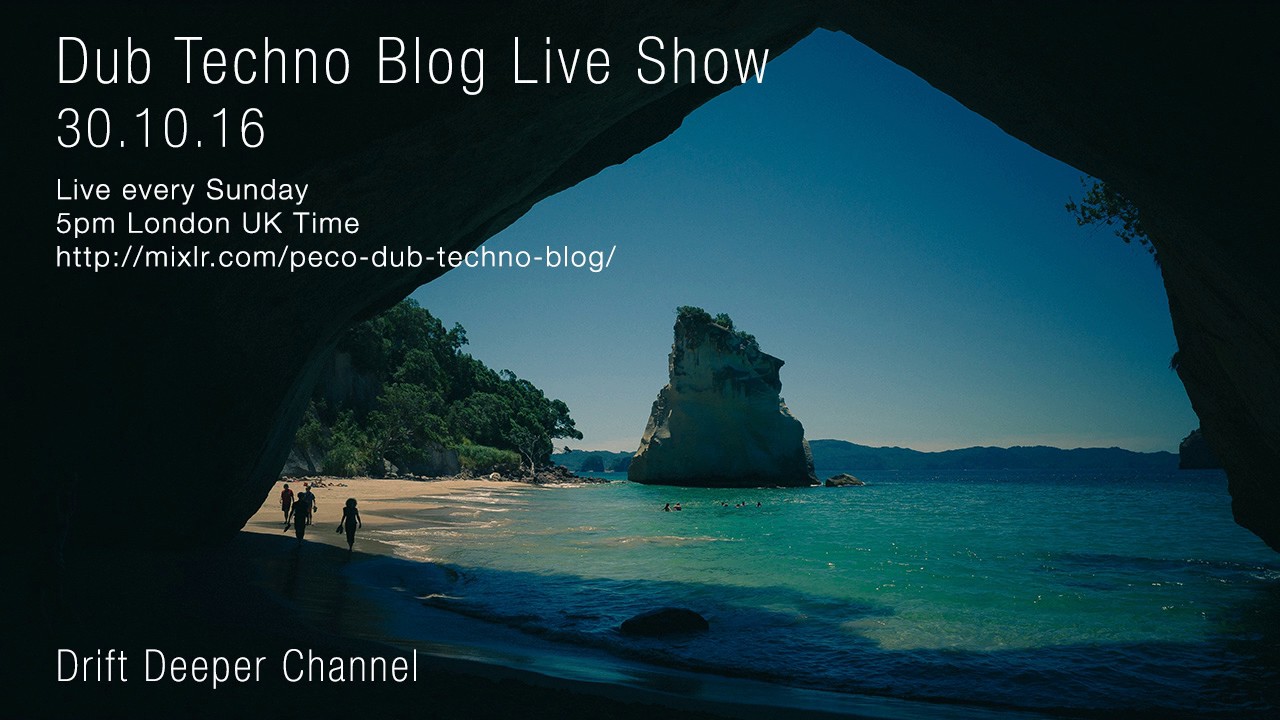 Dub Techno Blog Live Show 094 - 30.10.16 // DUB TECHNO, DEEP TECH, AMBIENT MIX
