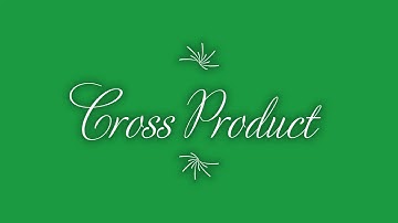 Cross product of two vectors | Orthogonal Vectors | Cross product Formula | Dot product