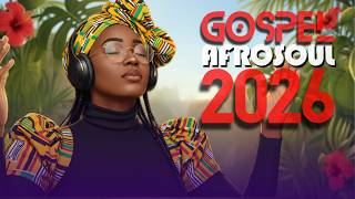 Afro Gospel Hit Mix 2026 | Best African Gospel Praise & Worship Party