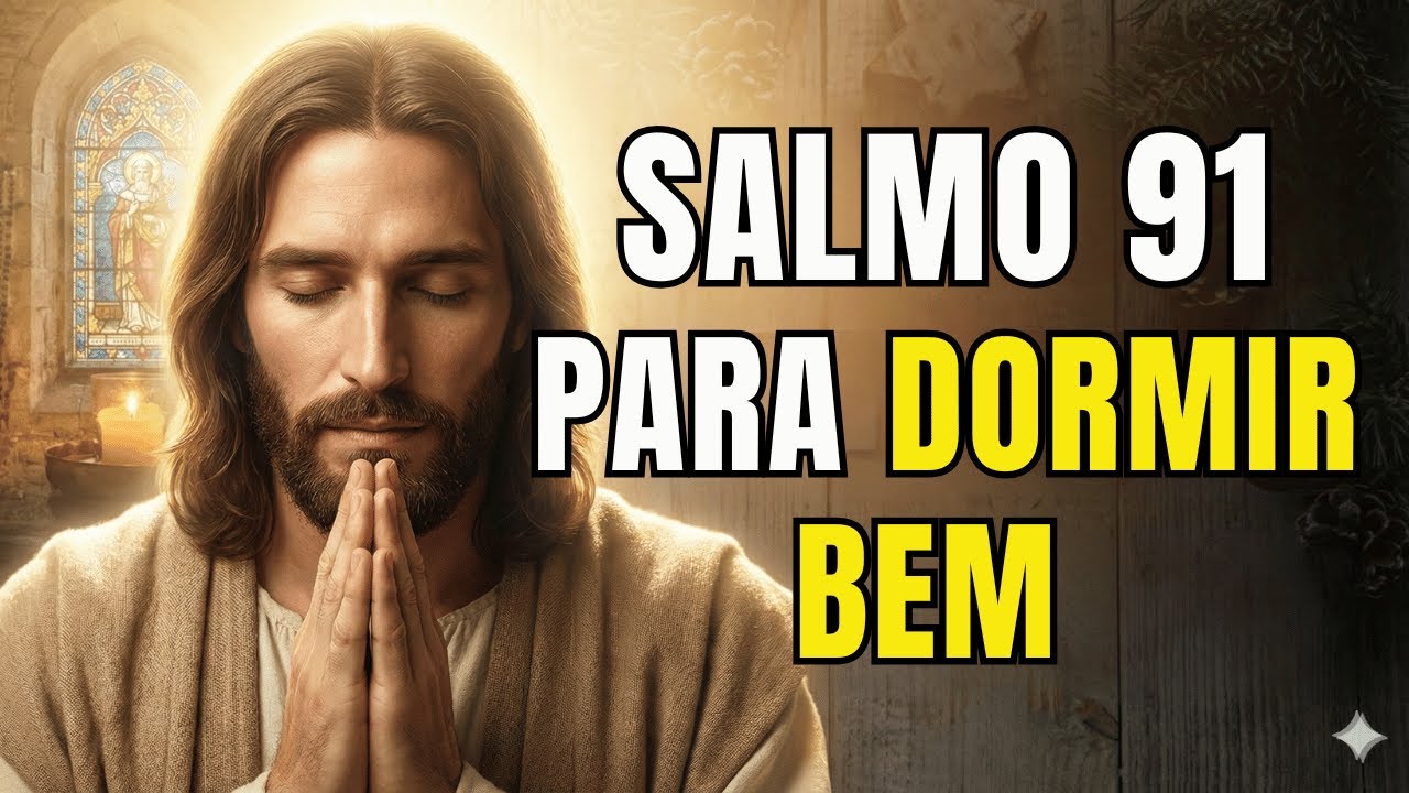 Salmo 91 para dormir bem