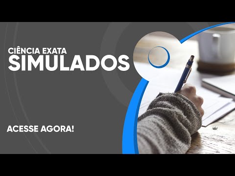 SIMULADOS CIÊNCIA EXATA - ACESSE AGORA!