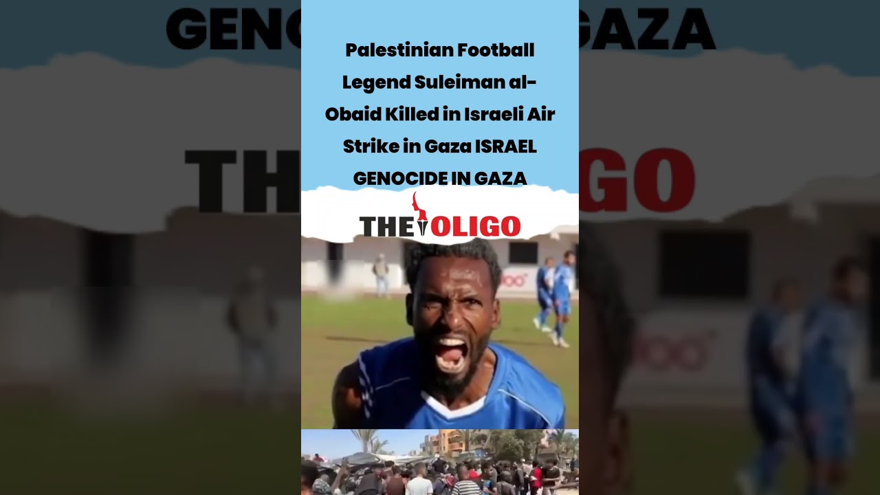 Palestinian Football Icon the "Pele of Palestine," Killed While Awaiting Humanitarian Aid in Gaza