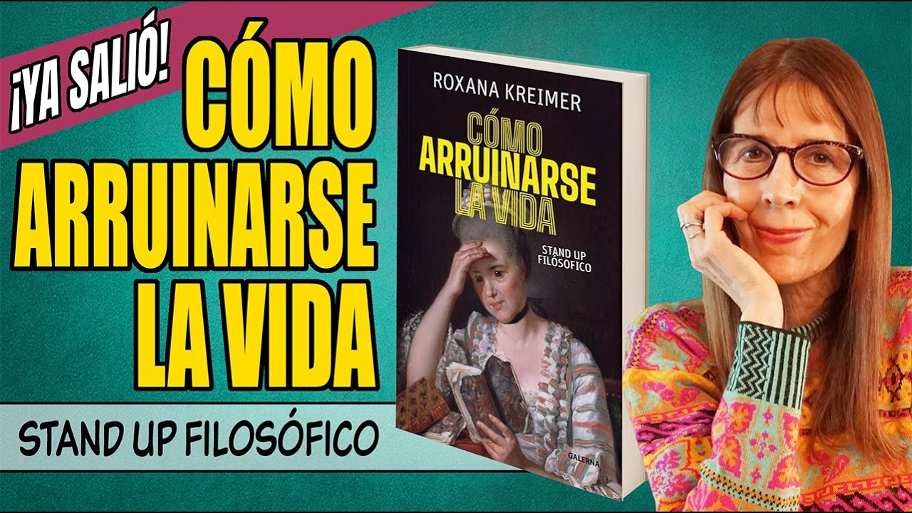 CÓMO ARRUINARSE LA VIDA (nuevo libro de STAND UP FILOSÓFICO)