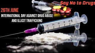 World Drug abuse day|World drug day|International day against drug abuse|  illicit trafficking