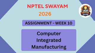 Solusi Tugas Manufaktur Terintegrasi Komputer NPTEL ASSIGNMENT 10 | Minggu ke-10 Januari 2026 #nptel