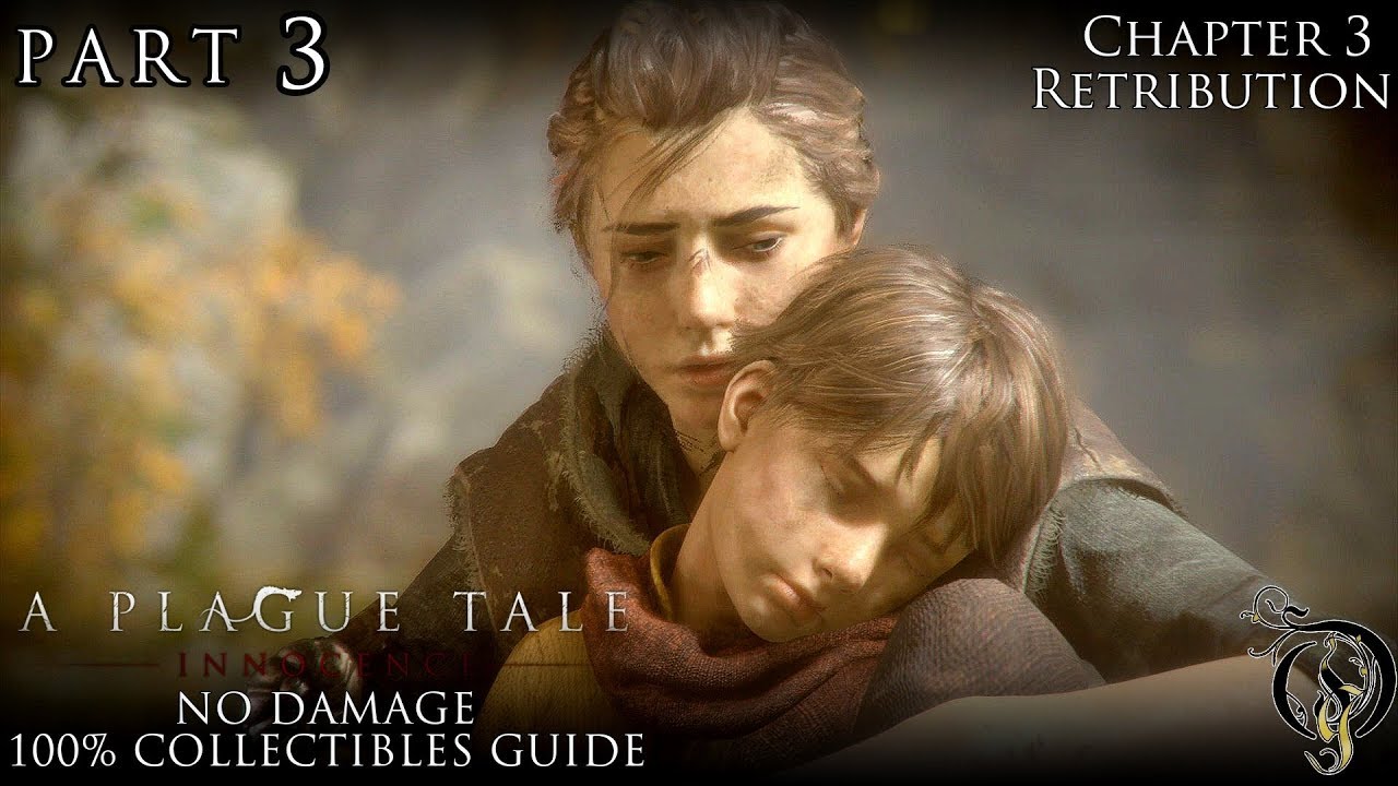 A Plague Tale: Innocence - #3 Chapter 3・天罰/Retribution（100% COLLECTIBLES GUIDE）
