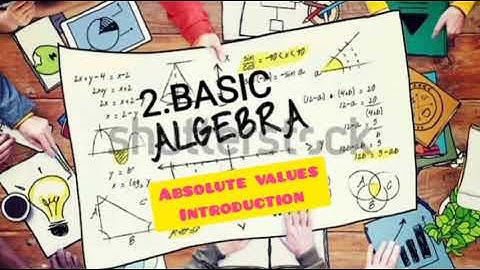 11th MATHS - CHAPTER 2 - ABSOLUTE VALUES - INTRODUCTION