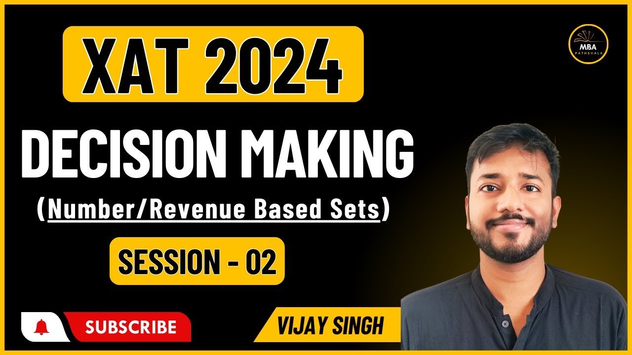 Day 07 - XAT 2024 | Decision Making | Numbers/Revenue Based Sets | Session 02 | Vijay Sir