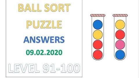 Ball Sort Puzzle Answers Level 91 92 93 94 95 96 97 98 99 100 Solutions Walkthrough