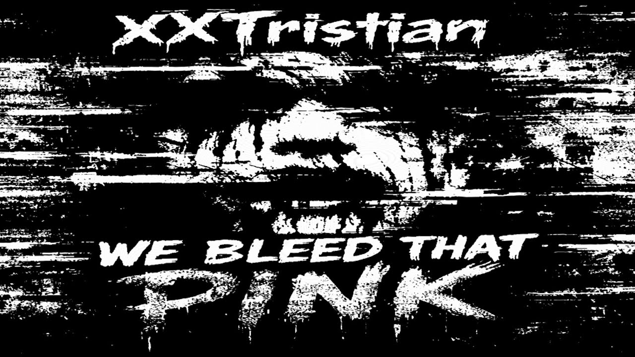 xxtristian - WE BLEED PINK (Official Music Video)