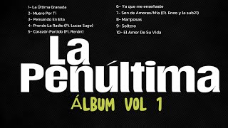 🔥La Penúltima🔥- ÁLBUM COMPLETO - Música para tu previa
