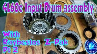 Input Drum Assembly with Raybestos Z-Pak. 700R4 4L60 4L60E 4L70E