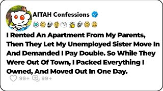 I Rented An Apartment From My Parents, Then They Let My Unemployed Sister… Reddit Family Stories