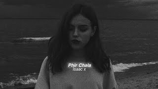 Phir Chala (slowed+reverb)