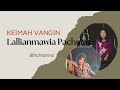 Bihchianna | Keimah Vangin | Lallianmawia Pachuau
