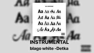 Aarne, Blago White - Detka [INSTRUMENTAL]