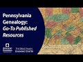 Pennsylvania Genealogy: Go-To Published Resources