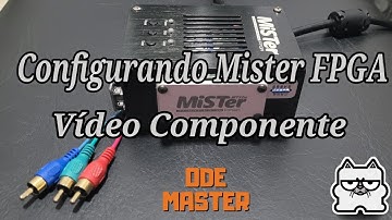 Configurando Mister FPGA Vídeo Componente