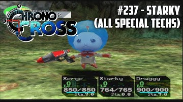 Chrono Cross #237 - Starky (All Special Techs)
