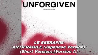 LE SSERAFIM - ‘ANTIFRAGILE (Japanese Version)’ (Short Version) [Version A]