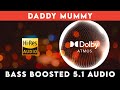 Daddy mummy   51 surround    bass boosted   sub bass  tharmiganp