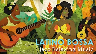 Latin Bossa Nova ~ Amazing Bossa Nova for a Perfectly Relax Day ~ April Ambence BGM by Jazz Alchemy Quartet 1,936 views 1 month ago 2 hours, 15 minutes