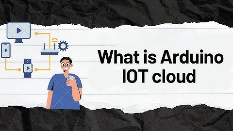what is Arduino IOT cloud