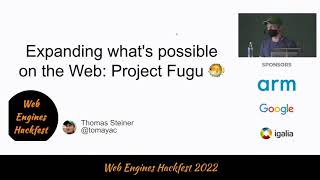 Thomas Steiner - Expanding what's possible on the Web: Project Fugu