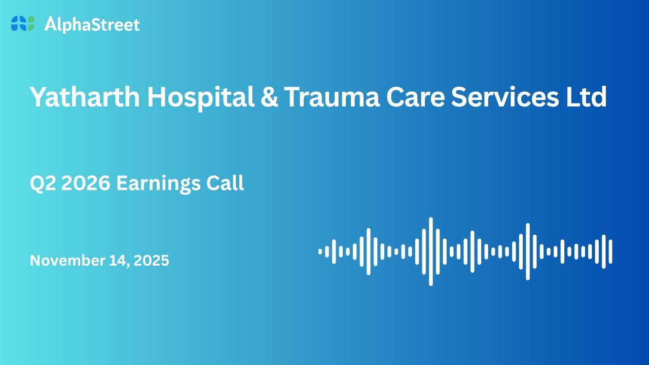 Yatharth Hospital & Trauma Care Services Ltd Q2 FY2025-26 Earnings Conference Call