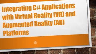 Integrating C# Applications with Virtual Reality (VR) and Augmented Reality (AR) Platforms screenshot 3