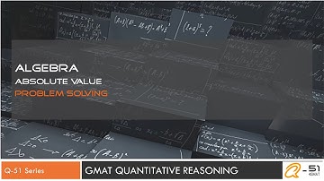 Difficult GMAT question : Absolute Value - Algebra. Q51 series by 4GMAT