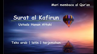 Ustadz Hanan Attaki | Surat Pendek | Surat Al Kafirun | suara merdu