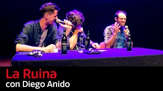 147. La Ruina (con Diego Anido)