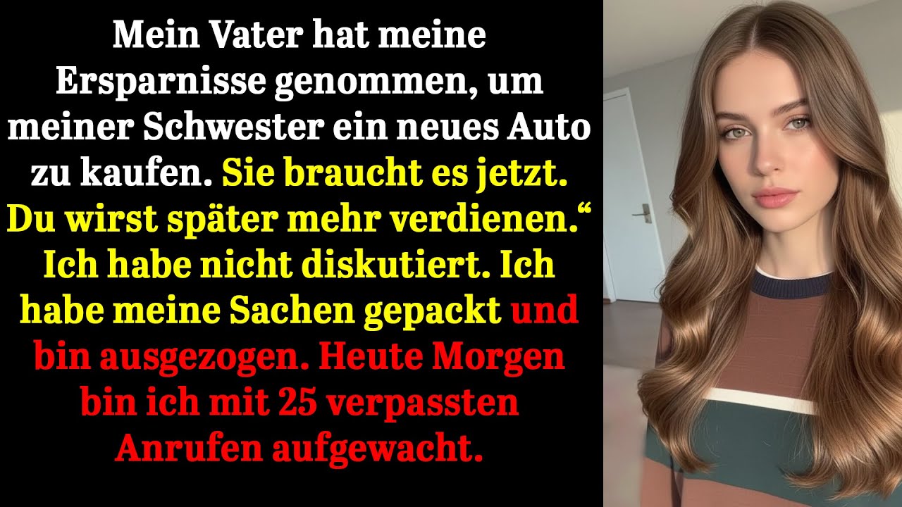 Mein Vater nahm meine Ersparnisse für das Auto meiner Schwester – heute 25 Anrufe